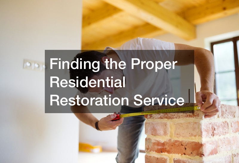 Finding the Proper Residential Restoration Service