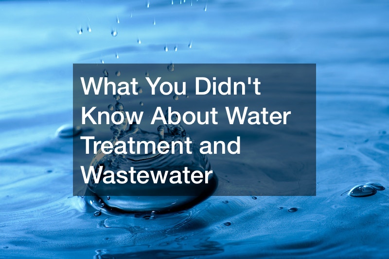 What You Didnt Know About Water Treatment and Wastewater