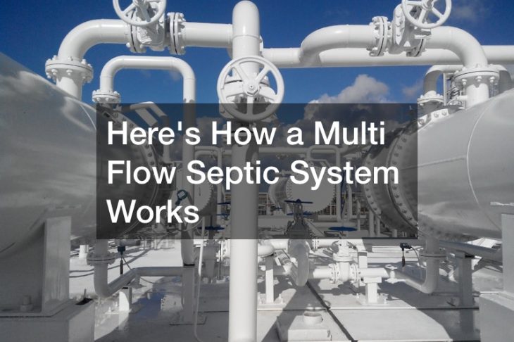 Here’s How a Multi Flow Septic System Works