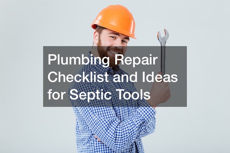 Plumbing Repair Checklist and Ideas for Septic Tools