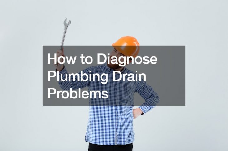 How to Diagnose Plumbing Drain Problems