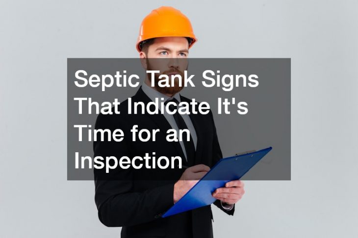 Septic Tank Signs That Indicate Its Time for an Inspection