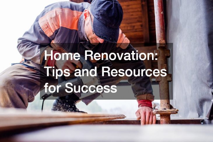 Home Renovation  Tips and Resources for Success