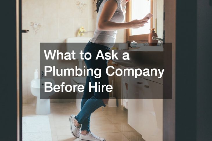 What to Ask a Plumbing Company Before Hire