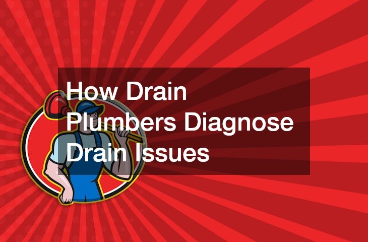 How Drain Plumbers Diagnose Drain Issues