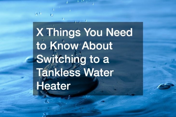 5 Things You Need to Know About Switching to a Tankless Water Heater