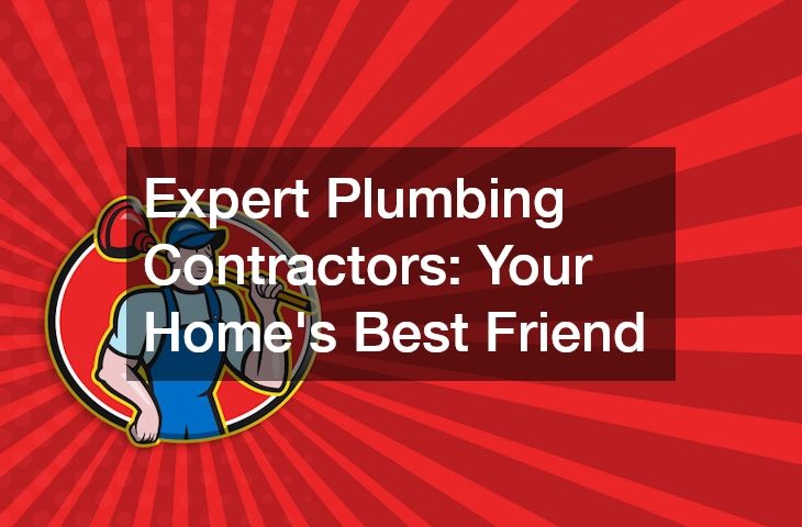 Expert Plumbing Contractors  Your Homes Best Friend