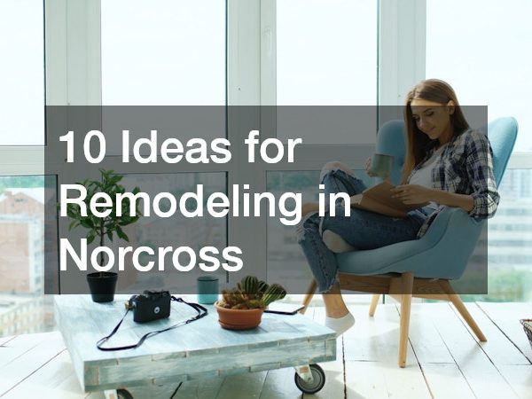 10 Ideas for Remodeling in Norcross
