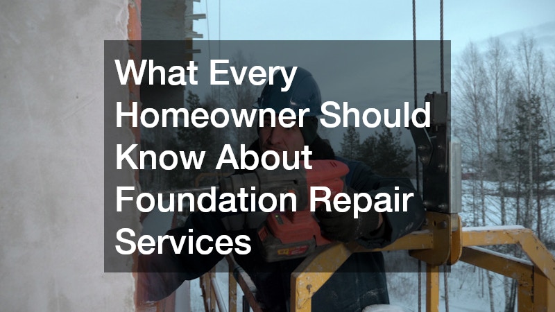 What Every Homeowner Should Know About Foundation Repair Services