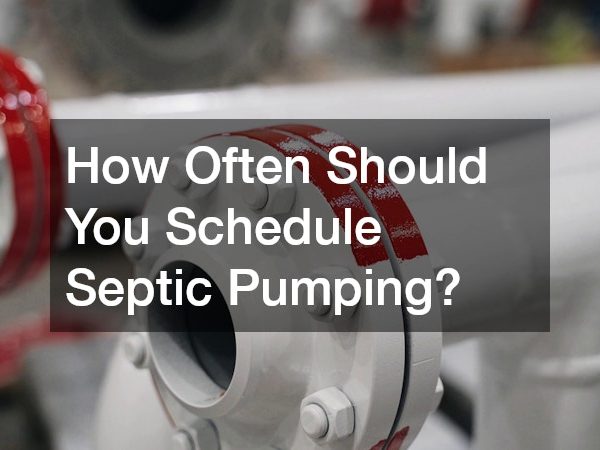 How Often Should You Schedule Septic Pumping?