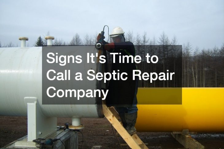 Signs It’s Time to Call a Septic Repair Company