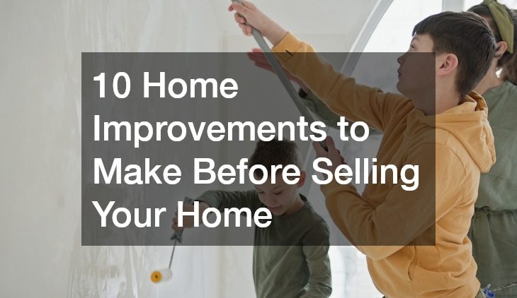 10 Home Improvements to Make Before Selling Your Home