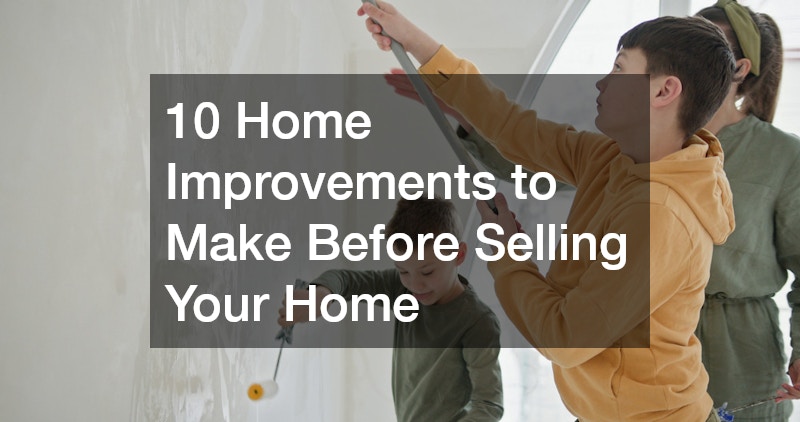 10 Home Improvements to Make Before Selling Your Home